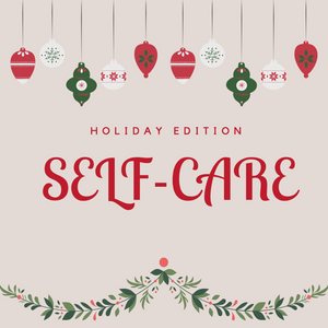 Self-Care: Holiday Edition!